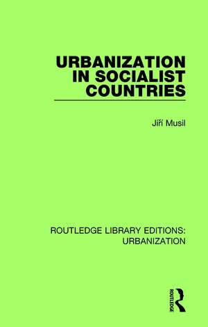 Urbanization in Socialist Countries de Jiri Musil