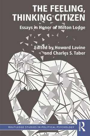 The Feeling, Thinking Citizen: Essays in Honor of Milton Lodge de Howard Lavine