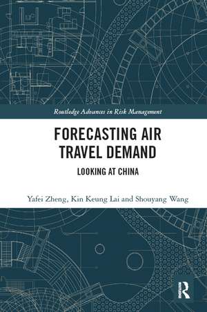 Forecasting Air Travel Demand: Looking at China de Yafei Zheng