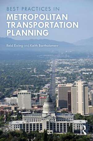 Best Practices in Metropolitan Transportation Planning de Reid Ewing