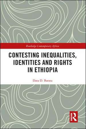 Contesting Inequalities, Identities and Rights in Ethiopia de Data D. Barata