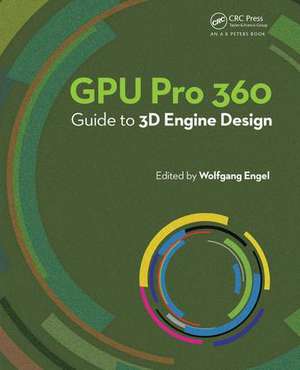 GPU Pro 360 Guide to 3D Engine Design de Wolfgang Engel