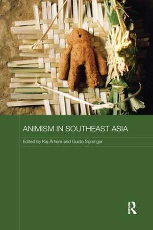 Animism in Southeast Asia de Kaj Arhem