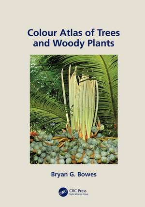 Colour Atlas of Woody Plants and Trees de Bryan Bowes