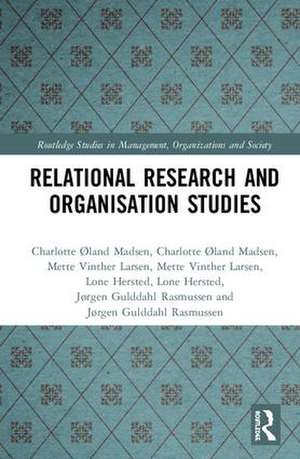 Relational Research and Organisation Studies de Charlotte Øland Madsen