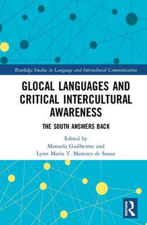 Glocal Languages and Critical Intercultural Awareness: The South Answers Back de Manuela Guilherme