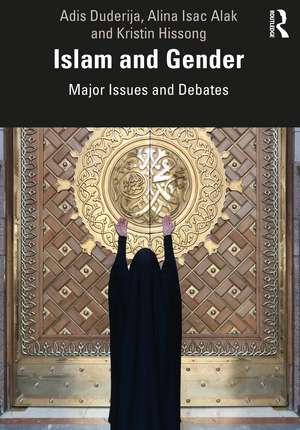 Islam and Gender: Major Issues and Debates de Adis Duderija