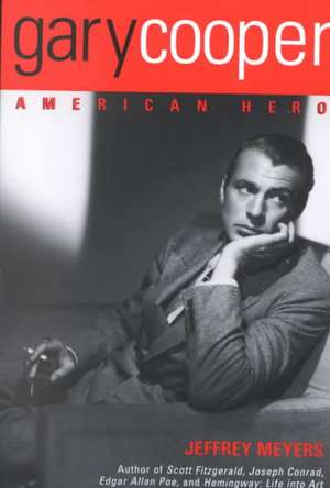 Gary Cooper: American Hero de Jeffrey Meyers