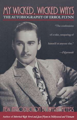 My Wicked, Wicked Ways de Errol Flynn