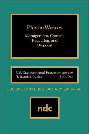 Plastic Wastes: Management, Control, Recycling and Disposal de T. Randall Curlee