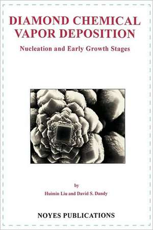 Diamond Chemical Vapor Deposition: Nucleation and Early Growth Stages de Huimin Liu