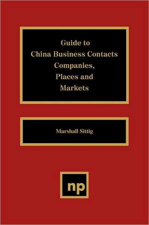 Guide to China Business Contacts Co. de Bozzano G Luisa