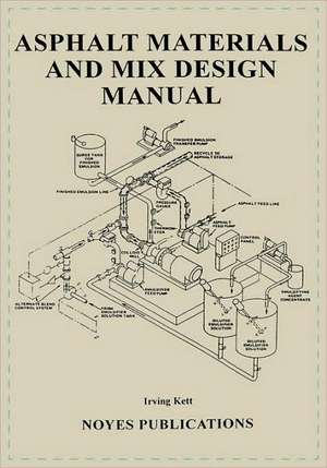 Asphalt Materials and Mix Design Manual de Irving Kett