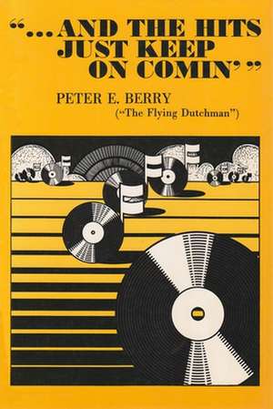 And the Hits Just Keep on Comin' de Peter E. Berry