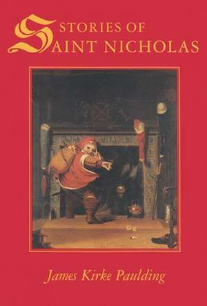 Stories of Saint Nicholas de James Kirke Paulding