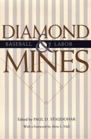 Diamond Mines: Baseball and Labor de Paul D. Staudohar