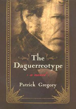 The Daguerreotype de Patrick Gregory