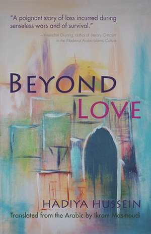 Beyond Love de Hadiyya Hussein