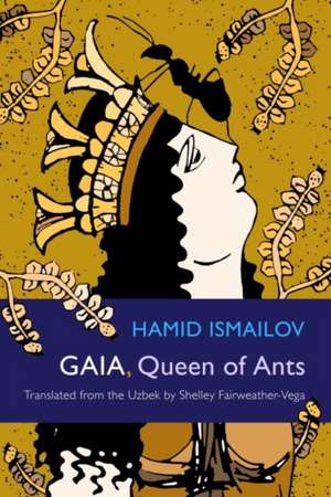 Gaia, Queen of Ants de Hamid Ismailov