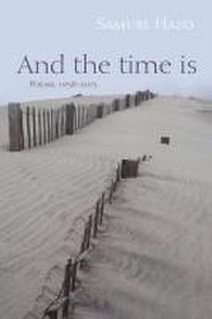 And the Time Is de Samuel Hazo