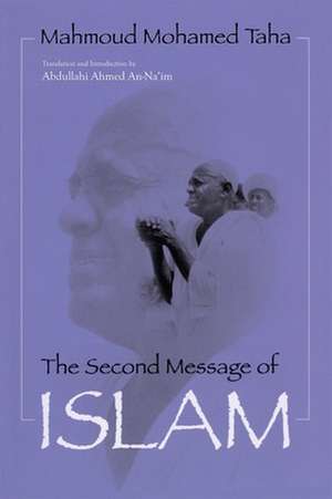 Second Message of Islam de Abdullahi Ahmed An-Na'im