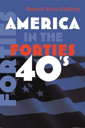 America in the Forties (P) de Ronald Allen Goldberg