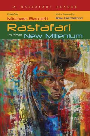 Rastafari in the New Millennium: A Rastafari Reader de Rex Nettleford