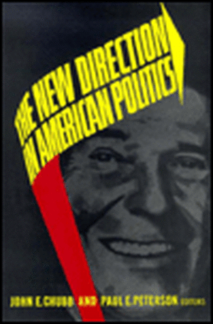 The New Direction in American Politics de John E. Chubb