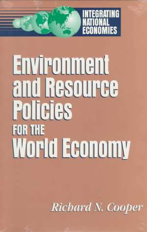 Environment and Resource Policies for the Integrated World Economy de Richard N. Cooper