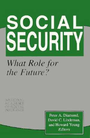 Social Security: What Role for the Future? de Peter A. Diamond