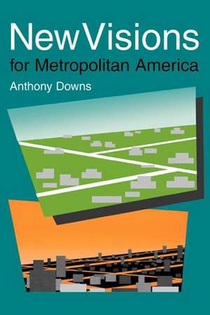 New Visions for Metropolitan America de Anthony Downs