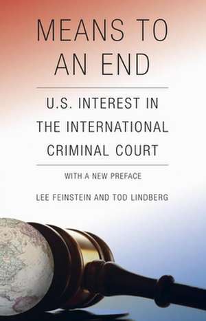 Means to an End: U.S. Interest in the International Criminal Court de Lee Feinstein