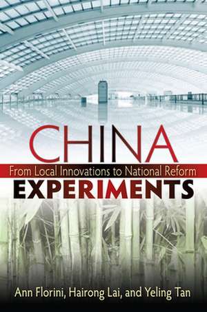 China Experiments: From Local Innovations to National Reform de Ann M. Florini