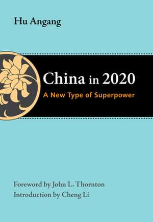 China in 2020: A New Type of Superpower de Angang Hu