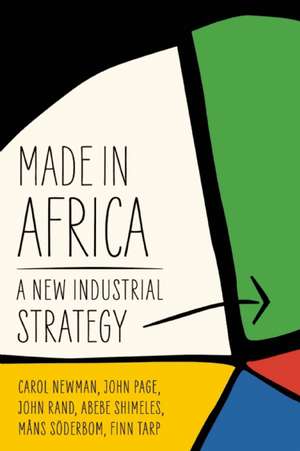 Made in Africa: Learning to Compete in Industry de Carol Newman