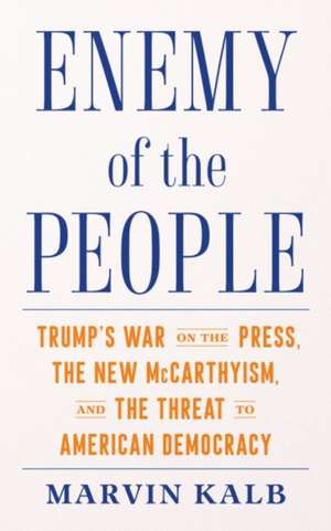 Enemy of the People de Marvin Kalb