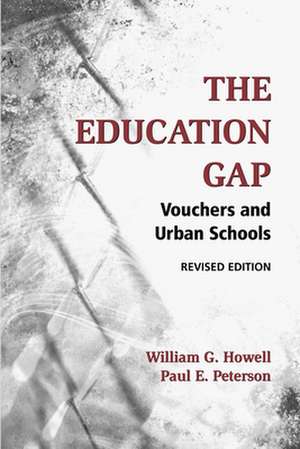 The Education Gap: Vouchers and Urban Schools de William G. Howell