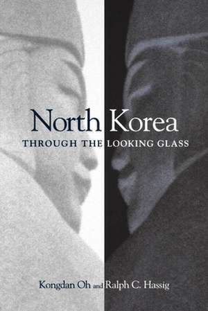 North Korea through the Looking Glass de Kongdan Oh