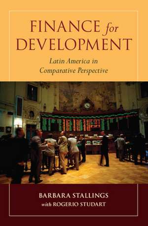 Finance for Development: Latin America in Comparative Perspective de Barbara Stallings