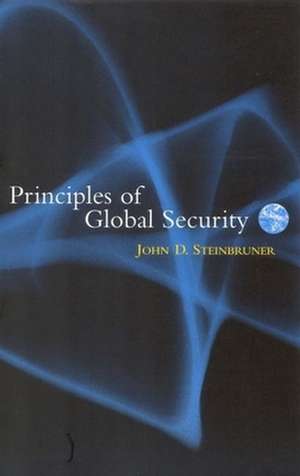 Principles of Global Security de John D. Steinbruner