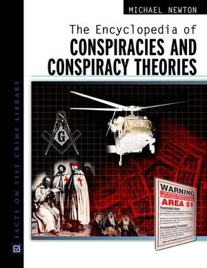 The Encyclopedia of Conspiracies and Conspiracy Theories de Michael Newton