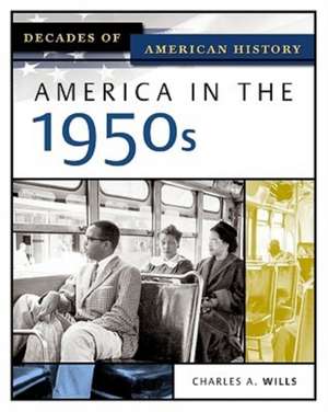 America in the 1950s de Charles A. Wills