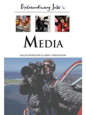 Extraordinary Jobs in Media de Alecia T. Devantier