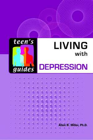 Living with Depression de Allen R. Miller