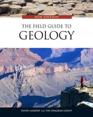 The Field Guide to Geology de David Lambert