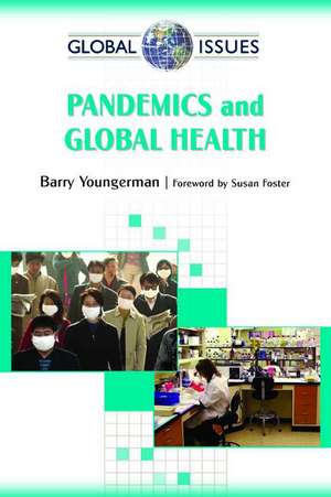 Pandemics and Global Health de Barry Youngerman