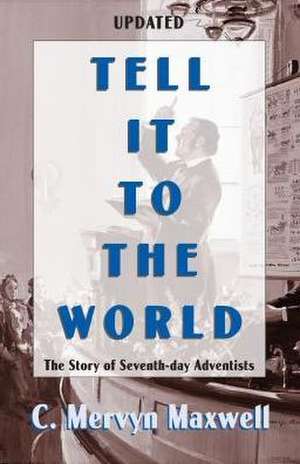 Tell It to the World de Mervyn Maxwell