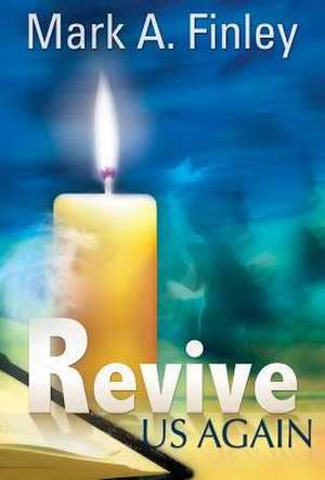 Revive Us Again de Mark Finley