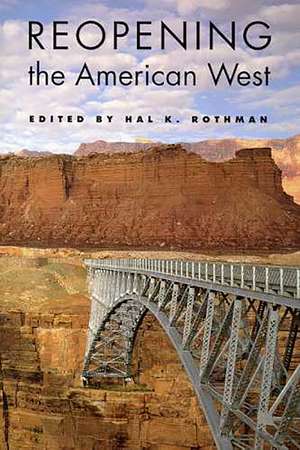 Reopening the American West de Hal K. Rothman