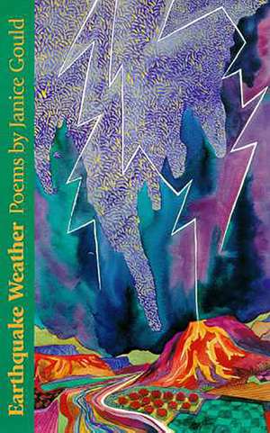 Earthquake Weather: Poems de Janice Gould